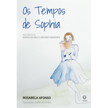 Os Tempos de Sophia - Biografia de Sophia de Mello Breyner Andresen